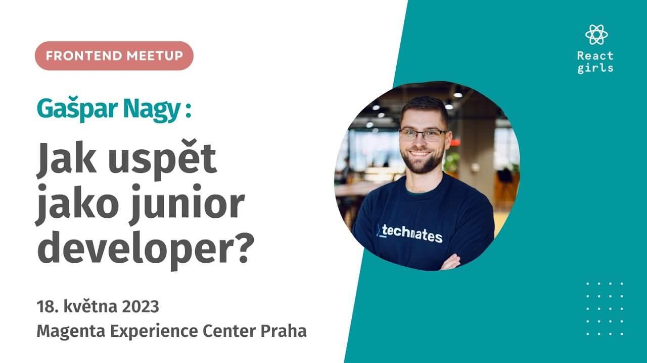 Jak uspět jako junior developer - Gašpar Nagy